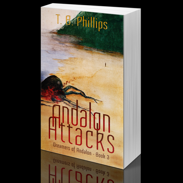 Andalon Attacks: Dreamers of Andalon Book Three (Paperback)